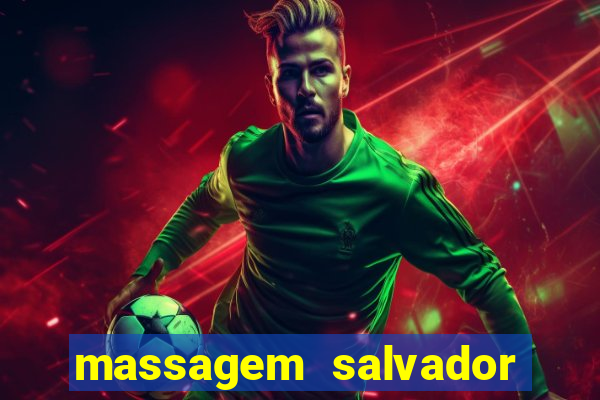 massagem salvador de bahia